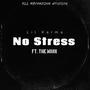 No Stress (feat. The Munk)