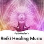 FaithHealers' Reiki Healing Music