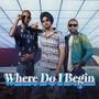 Where Do I Begin (feat. Blessco Bvk, Jora Dhaliwal & E_fflux)