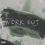 Work Out (Explicit)