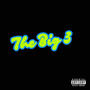 The Big 3 (feat. BRAY & Geo) [Explicit]