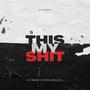 This My **** (feat. Cash First Ski) [Explicit]