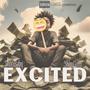 Excited (feat. Shon Gotti)