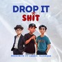 DROP IT **** (Explicit)