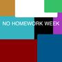 No Homework Week