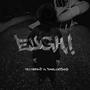 EUGH! (Explicit)