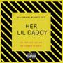 Her Lil Daddy (Explicit)