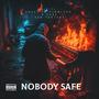 Nobody Safe (feat. Ty Lewis, B Cane & Sam Fortune) [Explicit]