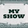 My show (feat. Just Kiddin, Golden Features & pluko)