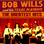 Bob Wills & The Texas Playboys Greatest Hits