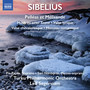 SIBELIUS, J.: Pelleas and Melisande / Musik zu einer Szene / Autrefois / Valse Chevaleresque (Pajala, Nordqvist, Turku Philharmonic, Segerstam)