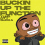 Buckin up the Function (Explicit)