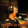 Wat Wil Je Dan (Live)