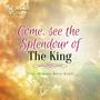 Come, see the splendour of the King (feat. Meleney Berry-Kriel)