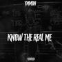 Know the real me (Explicit)