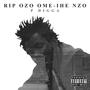 LONG LIVE OZO OME-IHE NZO (Explicit)