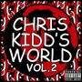 Chris Kidd's World, Vol. 2 (Explicit)