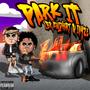 Park It (Explicit)