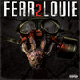 Fear Louie 2