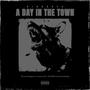 A Day In The Town (Explicit)