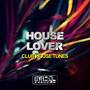 House Lover (Club House Tunes)