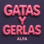 Gatas y Gerlas (feat. Dj Yaso)