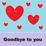 Goodbye to you