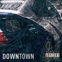 Downtown (Explicit)