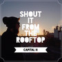 Shout It from the Rooftop (Explicit)