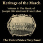 UNITED STATES NAVY BAND: Heritage of the March, Vol. 8 (The Music of Olivadoti and Lehar)