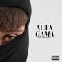ALTA GAMA (feat. Diegx) [Explicit]