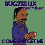 Come And Get Me (feat. Zodiac The Mac) [Explicit]