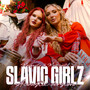 SLAVIC GIRLZ (Acoustic Version)