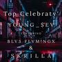 Top Celebraty' (feat. BLV3 FLVM!NGX & SKRILLA) [Explicit]