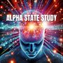 Alpha State Study (Unlocking Focus Through Hz Frequencies)