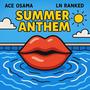 Summer anthem (feat. LNRANKED) [Explicit]