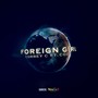 Foreign Girl (feat. Cozz) - Single [Explicit]