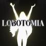 LOBOTOMIA (Sped Up) [Explicit]