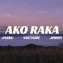 AKO RAKA (feat. Voltaire & Jimmyy)