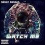 Watch Me (Explicit)