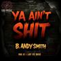 Ya Ain't **** (feat. Lady Vee Music) [Explicit]