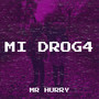 Mi Drog4 (Explicit)