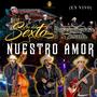 Nuestro Amor (feat. Descendencia Texana) [En vivo]