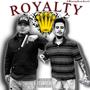 Royalty (feat. Bernablunt) [Explicit]