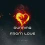 Running From Love (Explicit)