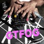 GTFOG