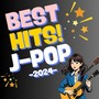 BEST HITS J-POP -2024- (Explicit)