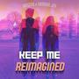 Keep Me (Reimagined)