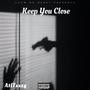 Keep You Close (Explicit)