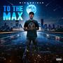 To The Max (Explicit)